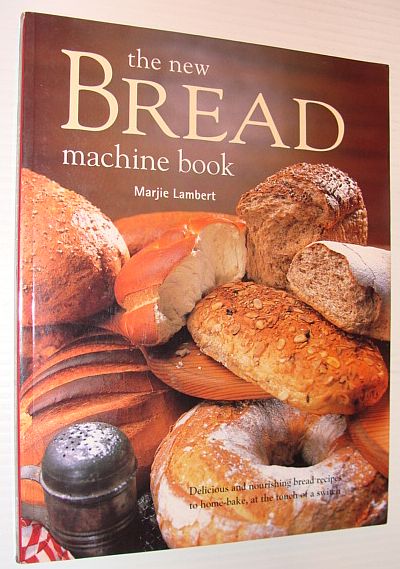 The New Bread Machine Book