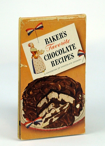 Baker's Favorite Chocolate Recipes: A Handbook of Chocolate Cookery