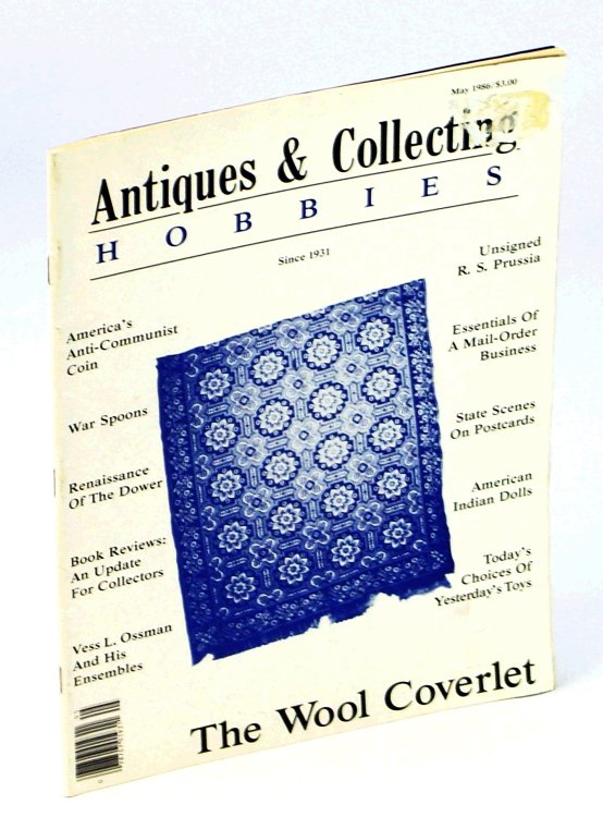 Image for Antiques & Collecting Hobbies Magazine, May 1986 - The Wool Coverlet Antiques & Collecting Hobbies Magazine, May 1986 - The Wool Coverlet