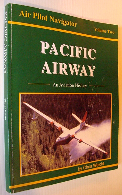 Pacific Airway - An Aviation History: Air Pilot Navigator Volume Two (2)