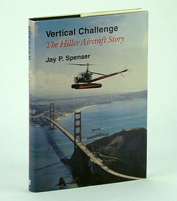 Image for Vertical Challenge: The Hiller Aircraft Story Vertical Challenge: The Hiller Aircraft Story