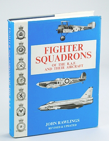 Fighter Squadrons of the R.A.F. and Their Aircraft