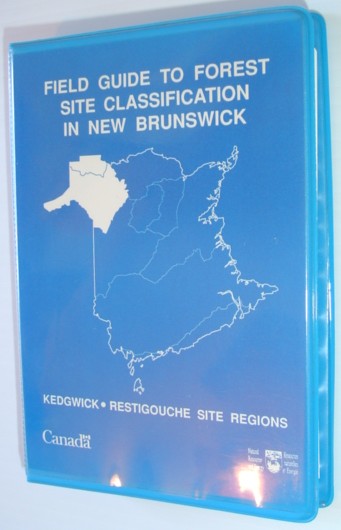 Image for Field Guide to Forest Site Classification in New Brunswick: Kedgwick/Restigouche Site Regions Field Guide to Forest Site Classification in New Brunswick: Kedgwick/Restigouche Site Regions
