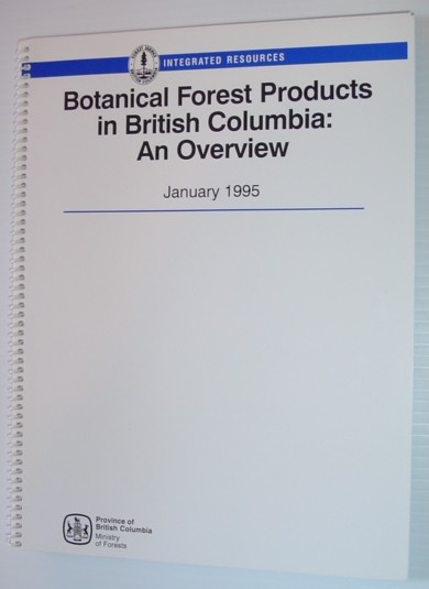 Image for Botanical Forest Products in British Columbia: An Overview, January 1995 Botanical Forest Products in British Columbia: An Overview, January 1995