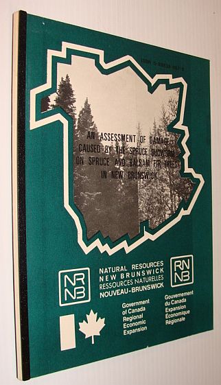 An Assessment of Damage Caused By the Spruce Budwork on Spruce and Balsom Fir Trees in New Brunswick / Une Evaluation Des Dommages Causes Par La Tordeuse Des Bourgeons De L'epinette Aux Epinettes et Aux Sapins Baumiers Du Nouveau-Brunswick