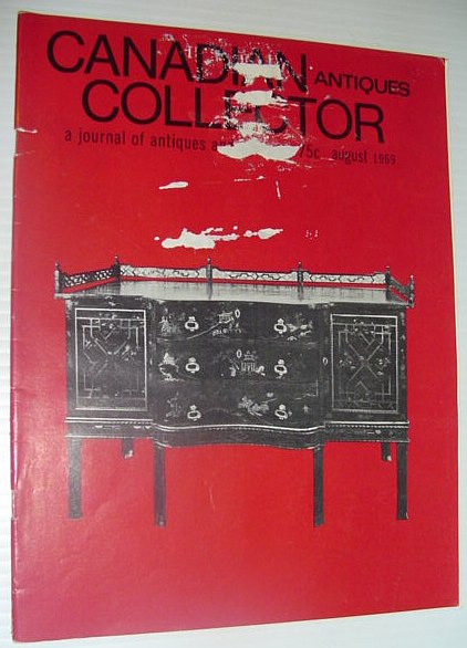 Canadian Antiques Collector - a Journal of Antiques and Fine Arts: August 1969