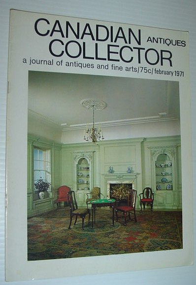 Canadian Antiques Collector Magazine, February 1971