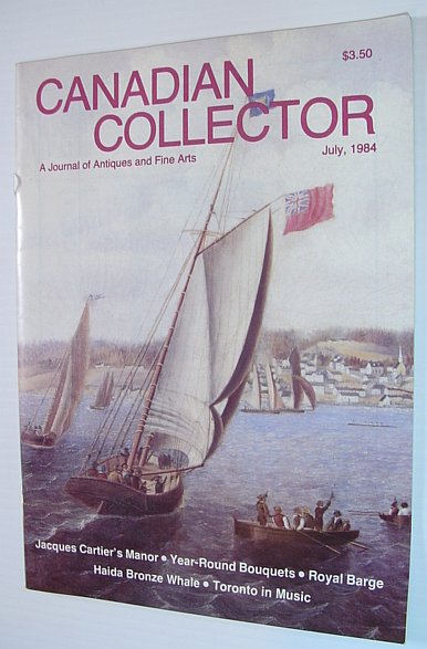 Image for Canadian Collector Magazine, July/August 1984, Volume 19, No. 4 Canadian Collector Magazine, July/August 1984, Volume 19, No. 4