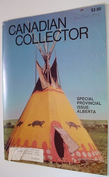 Canadian Collector Magazine, January/February 1976, Vol. 11 No. 1 *SPECIAL ALBERTA ISSUE*