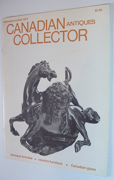 Canadian Antiques Collector Magazine, September/October 1974, Vol. 9 No. 5 - Country Heritage