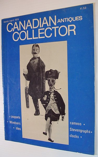 Canadian Antiques Collector Magazine, March/April 1974, Vol. 9 No. 2