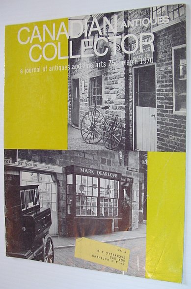 Canadian Antiques Collector - March 1970, Vol. 5, No. 3