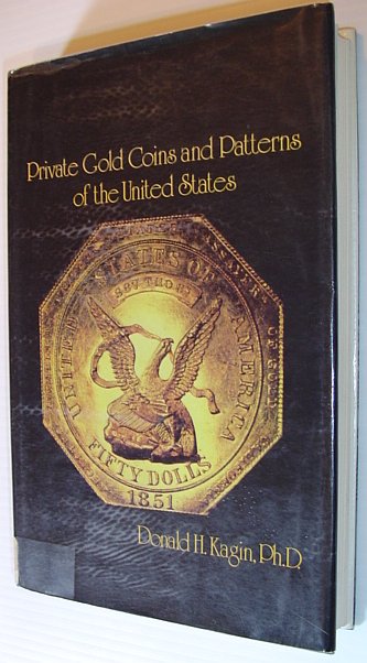 Private Gold Coins and Patterns of the United States