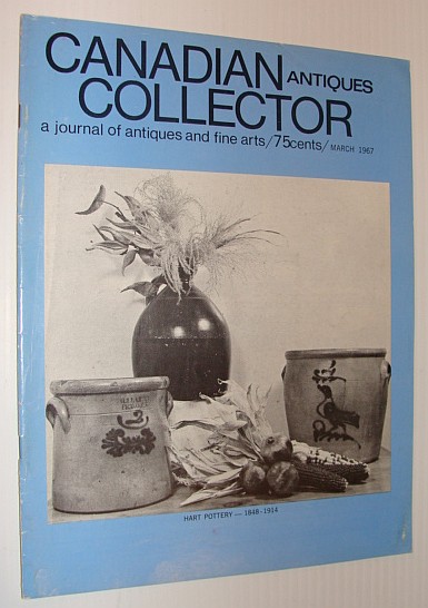 Canadian Antiques Collector Magazine, March 1967, Vol. 2, No. 3