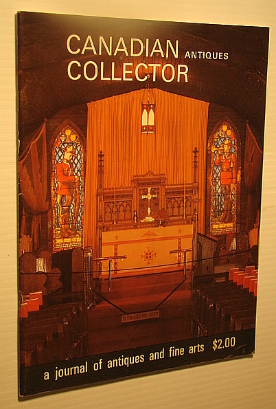 Canadian Antiques Collector - A Journal of Antiques and Fine Arts: July/August 1973, Volume 8, Number 4 - Special Saskatchewan Issue