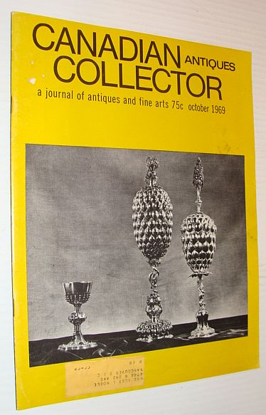 Canadian Antiques Collector Magazine, October 1969, Volume 4, Number 10