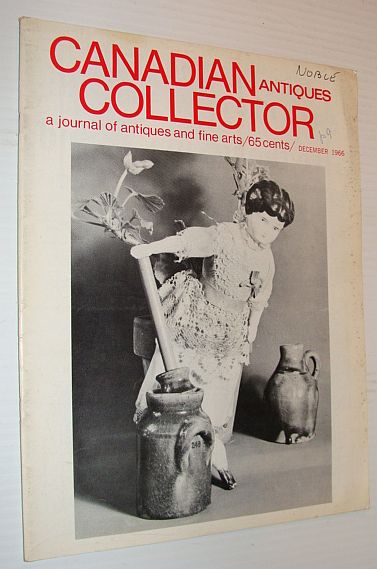 Canadian Antiques Collector Magazine, November 1966, Volume 1, Number 7
