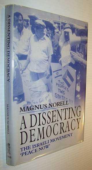 A Dissenting Democracy: The Israeli Movement 'Peace Now'