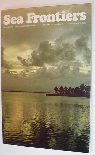 Sea Frontiers - Vol.23. No. 2 - March/April, 1977