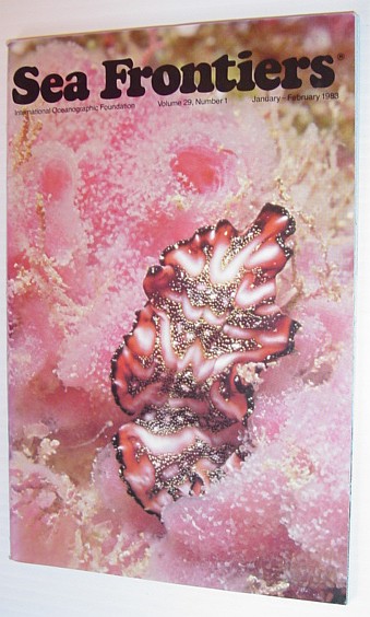 Sea Frontiers - Vol.29. No. 1 - January/February 1983