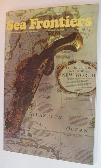 Sea Frontiers - Vol.31. No. 3 - May/June 1985