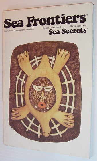 Image for Sea Frontiers - Vol.33. No. 2 - March/April 1987 Sea Frontiers - Vol.33. No. 2 - March/April 1987