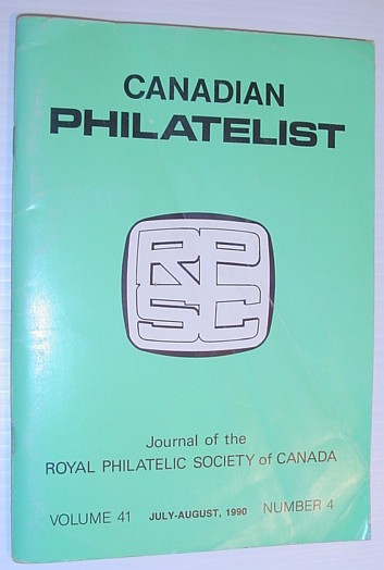 The Canadian Philatelist - Volume 41, No. 4, Whole No. 239, July-August, 1990: Henry Kelsey and Anthony Henday
