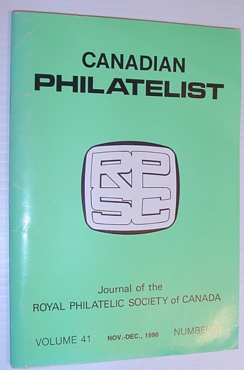 Image for The Canadian Philatelist - Volume 41, No. 6, Whole No. 241, November-December, 1990 The Canadian Philatelist - Volume 41, No. 6, Whole No. 241, November-December, 1990