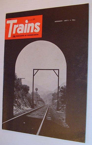 Trains - The Magazine of Railoading: August 1971, Volume 31 Number 10