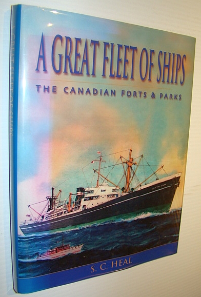 Image for A Great Fleet of Ships: The Canadian Forts & Parks A Great Fleet of Ships: The Canadian Forts & Parks