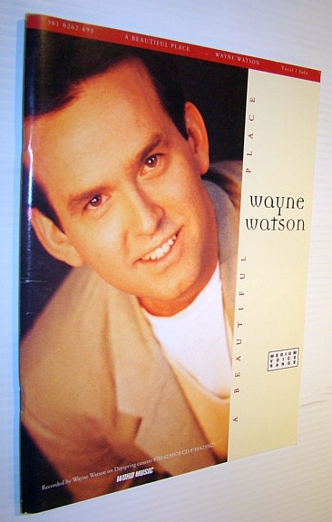 Wayne Watson - A Beautiful Place: Songbook for Piano and Voice