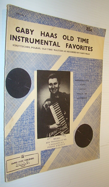 Gaby Haas Old Time Instrumental Favorites: Schottisches, Polkas, Old Time Waltzes as Recorded By Gaby Haas