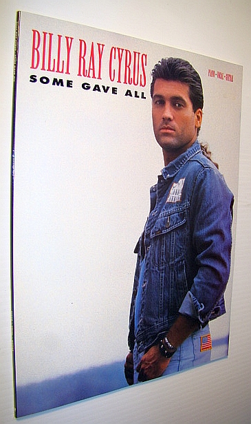 Billy Ray Cyrus - Some Gave All: Songbook with Sheet Music for Voice and Piano with Guitar Chords