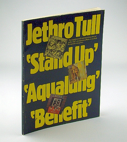 Jethro Tull 'Stand Up', 'Aqualung', 'Benefit' - The Complete Words and Music from Three of Jethro Tull's Most Famous Albums (Songbook)