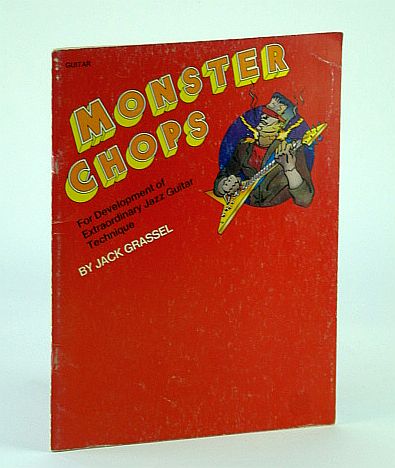 Image for Monster Chops: For Development of Extraordinary Jazz Guitar Technique - A Practice Manual Monster Chops: For Development of Extraordinary Jazz Guitar Technique - A Practice Manual
