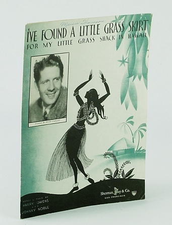 Image for I've Found a Little Grass Skirt For My Little Grass Shack in Hawaii: Sheet Music for Voice and Piano with Guitar Chords I've Found a Little Grass Skirt For My Little Grass Shack in Hawaii: Sheet Music for Voice and Piano with Guitar Chords