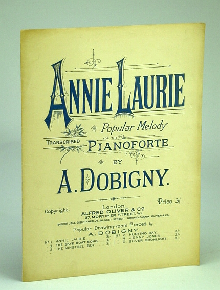 Annie Laurie - Scotch Melody: Popular Melody for the Pianoforte: (Piano Sheet Music)