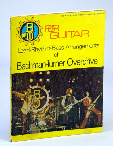 Image for BTO / Bachman-Turner Overdrive For Guitar: Lead-Rhythm-Bass Arrangements with Lyrics For Their First Three Albums BTO / Bachman-Turner Overdrive For Guitar: Lead-Rhythm-Bass Arrangements with Lyrics For Their First Three Albums