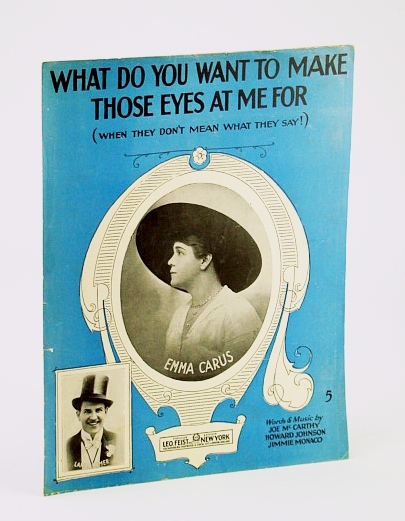 What Do You Want to Make Those Eyes At Me For (When They Don't Mean What They Say!): Sheet Music for Piano and Voice