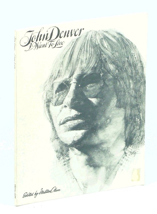 John Denver - I Want to Live: Songbook With Piano Sheet Music, Lyrics and Guitar Chords