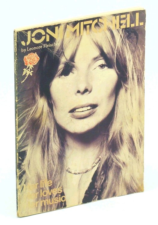 Joni Mitchell: Her Life, Her Loves, Her Music