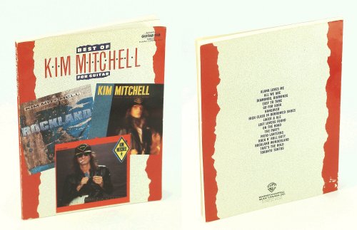 Best of Kim Mitchell for Guitar - Authentic Guitar-Tab Edition - Includes Complete Solos [Max Webster]