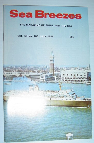 Sea Breezes - The Magazine of Ships and the Sea: July 1979