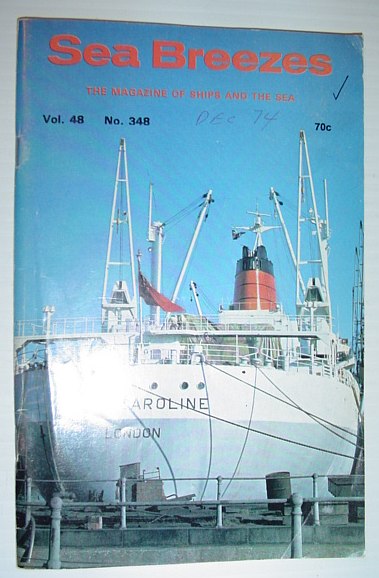 Sea Breezes - The Magazine of Ships and the Sea: December 1974