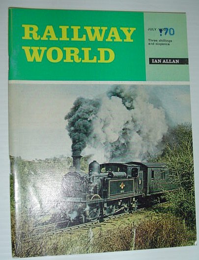 Railway World Magazine: July 1970