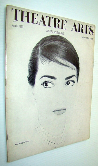 Image for Theatre Arts Magazine, March, 1959 - Special Opera Issue/Maria Neneghini Callas Cover Photo Theatre Arts Magazine, March, 1959 - Special Opera Issue/Maria Neneghini Callas Cover Photo