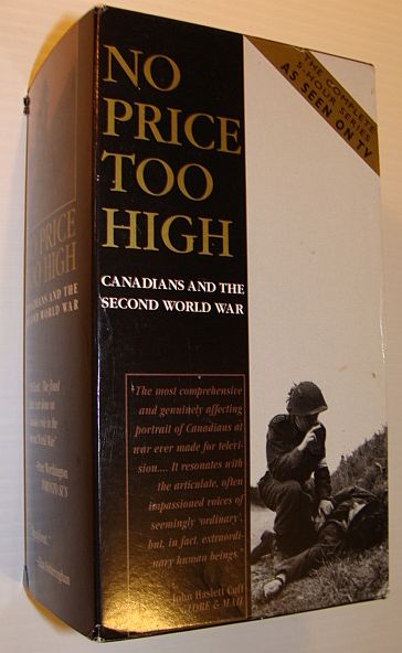 No Price Too High - Canadians and the Second World War: Three VHS Video Tapes Complete with Slipcase