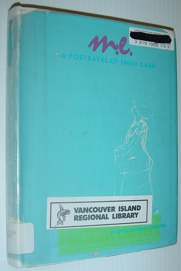 M.E. - A Portrayal of Emily Carr