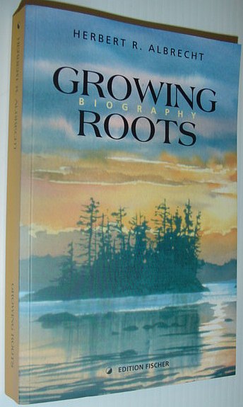 Growing Roots - Biography (German Title: Der Dollar Un Die Seele)