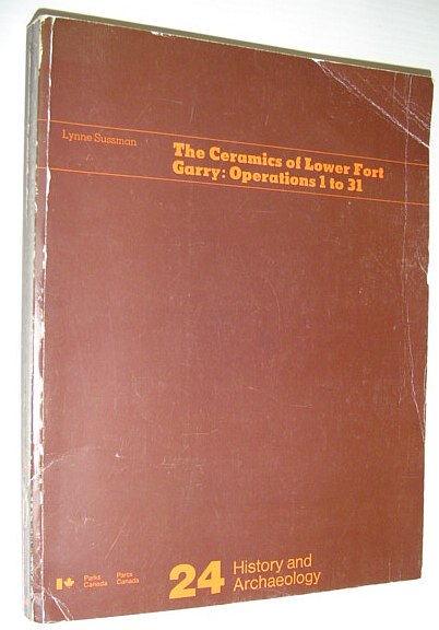 The Ceramics of Lower Fort Garry: Operations 1 to 31 - History and Archaeology 24